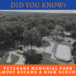 Did You Know - Memorial Park was almost a high school
