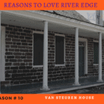 Reasons to Love River Edge - Van Steuben House
