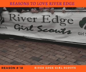 Reasons to Love River Edge - Girl Scouts