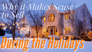 Why it Makes Sense to Sell During the Holidays | www.thisisriveredge.com